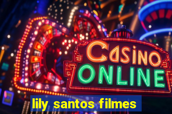 lily santos filmes